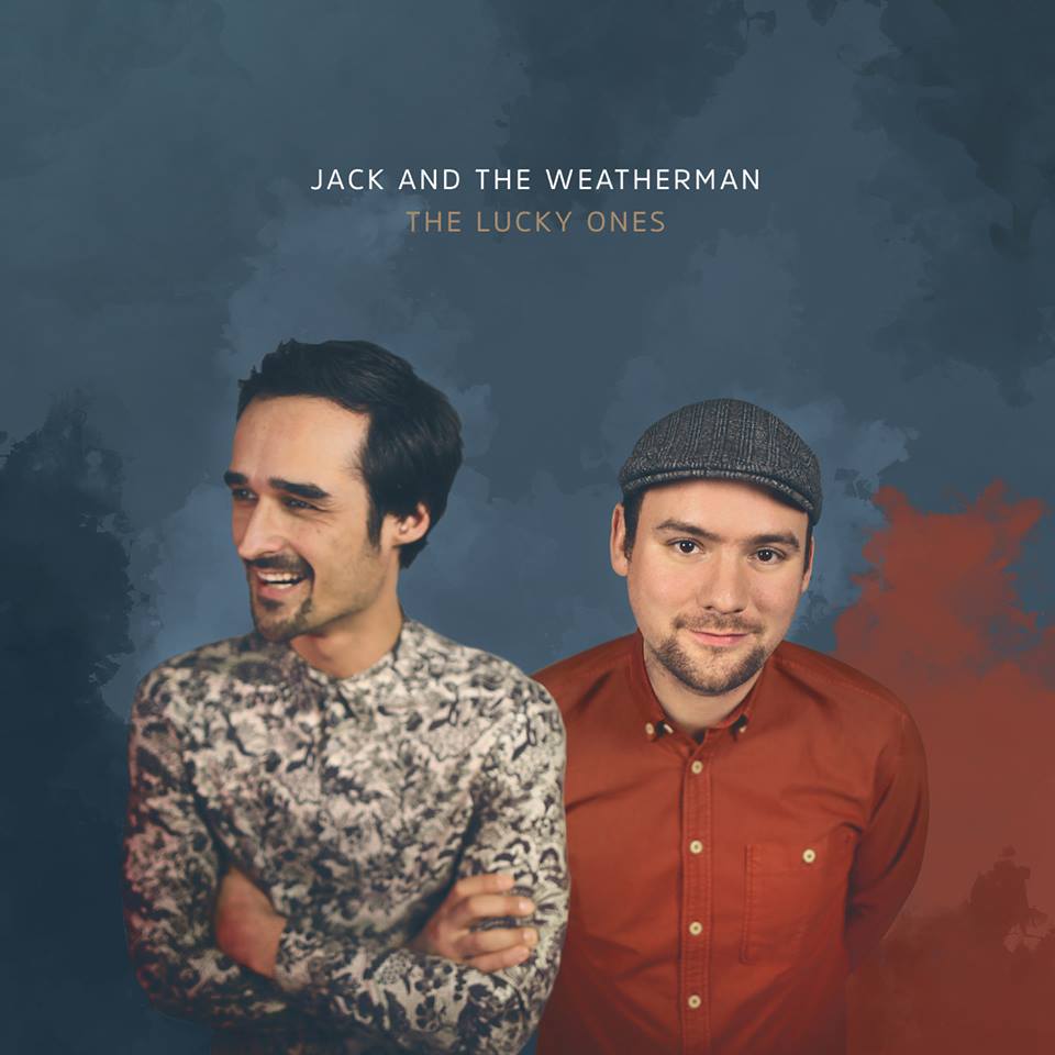 JACK AND THE WEATHERMAN – The Lucky Ones