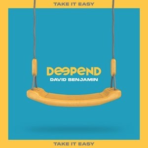 ‘Take It Easy’ by Deepend and David Benjamin is out now!
